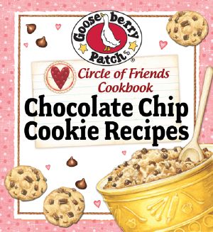 [Circle of Friends Cookbook 02] • 25 Chocolate Chip Cookie Recipes